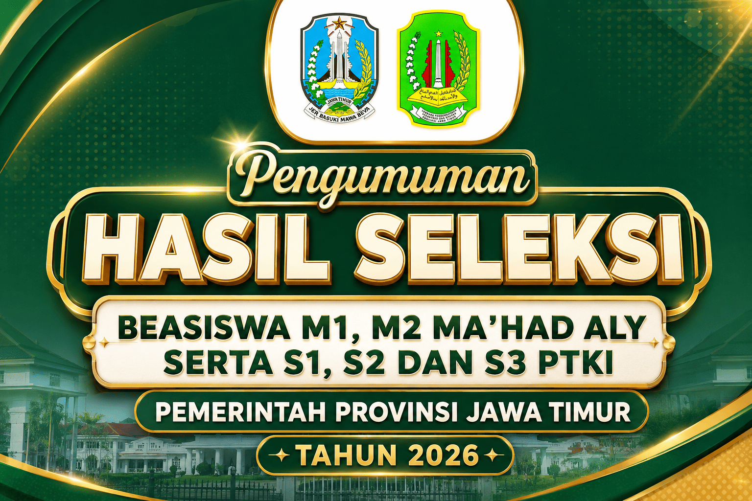 Hasil Seleksi Beasiswa Pemerintah Provinsi Jawa Timur Program M1, M2 Ma'had Aly serta S1, S2, dan S3 Perguruan Tinggi Keagamaan Islam Tahun 2026